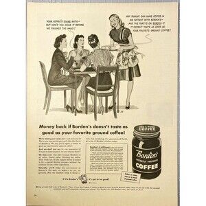 Borden's Instantly Prepared Coffee "Money back if not as Good as Brewed" Ad 1946